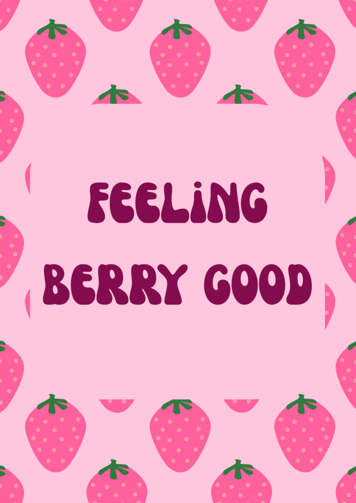 Feeling Berry Good Print
